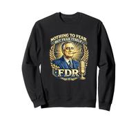 FDR Nothing to Fear Roosevelt Presidencial Cita Sudadera