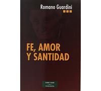 Fe, amor y santidad (ESTUDIOS Y ENSAYOS)