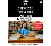 FE Chemical Exam Prep 2025-2026: Your All-in-One Prep to Success with Practice Questions, Detailed Explanations, and Expert Strategies