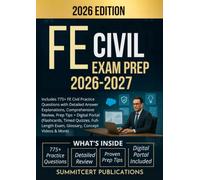 FE CIVIL EXAM PREP 2026-2027: Includes 775+ FE Civil Practice Questions with Detailed Answer Explanations, Comprehensive Review, Prep Tips + Digital ... Concept Videos & More) (Engineering exams)