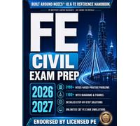 FE Civil Exam Prep: A Complete PE-Backed Review & Practice Guide Built Around the FE Reference Handbook | INCLUDES Workbook (3,100+ Practice Problems & Detailed Solutions) and CBT Exam Simulator