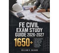 FE CIVIL EXAM STUDY GUIDE 2026-2027: 1650+ Practice Questions, Clear Solutions, Key Topics, and Mock Tests for Engineering Fundamentals Preparation