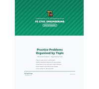 FE Civil Practice Problems: 300 Solved Problems with Step-by-Step Solutions for the Fundamentals of Engineering Exam (FE Test Prep Practice Problems)