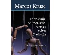 Fe cristiana, ecumenismo, sectas y cultos: El fallo sistemático del blanco