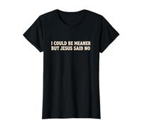 Fe Cristiana | Podría ser más Malo, Pero Jesús Dijo Que no es Gracioso Camiseta gráfica económica, Mujer, Negro, M