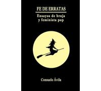FE DE ERRATAS: Ensayos de bruja y feminista pop