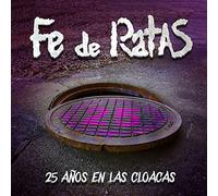 Fe De Ratas - 25 Años En Las Cloacas