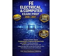 FE Electrical & Computer Exam Prep: Complete NCEES-Aligned Fundamentals of Engineering Study Guide with 3,000+ Practice Questions, 10 Full-Length ... to Pass the FE Exam on Your First Attempt