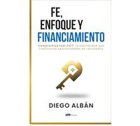 Fe, Enfoque y Financiamiento: Compromiso real 24/7: la mentalidad que transforma oportunidades en resultados
