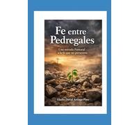Fe entre Pedregales: Una mirada pastoral a la fe que no persevera