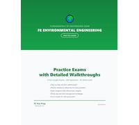 FE Environmental Engineering Practice Exams: 2 Full-Length Practice Exams with Step-by-Step Solutions and NCEES Handbook References (FE Test Prep Practice Exams)