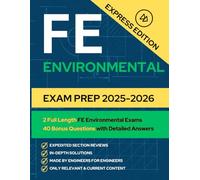 FE Environmental Exam Prep: Pass the EIT/ FE Exam with 260+ Practice Questions, Section Reviews, and Detailed In-Depth Answers for All Questions