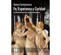 FE, ESPERANZA Y CARIDAD- Un itinerario hacia Dios para nuestra época: 131 (100xUNO)
