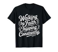 Fe Humor tropezando Constantemente Caminar Broma Camiseta