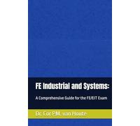 FE Industrial and Systems:: A Comprehensive Guide for the FE/EIT Exam (Industrial Engineering)