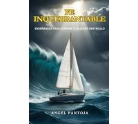 Fe Inquebrantable: Enseñanzas para superar cualquier obstáculo