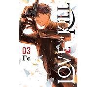 Fe - Love of Kill, Vol. 3 (LOVE OF KILL GN)