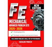 FE Mechanical Advanced Problem Sets 2025: Challenging Problems & Drills for Top Performance