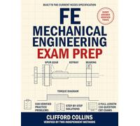 FE Mechanical Engineering Exam Prep: 2026-2027 Complete Study Guide and Review: 938 FE Mechanical Practice Problems, Step-by-Step Solutions, All 14 ... 2 Full-Length 110-Question CBT Practice Exams