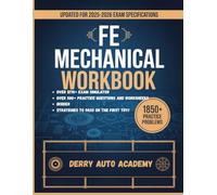 FE MECHANICAL WORKBOOK: Comprehensive 15 Exam Topics with Over 1850 Targeted Practice Problems and Exam Simulations