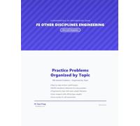 FE Other Disciplines Practice Problems: 300 Solved Problems with Step-by-Step Solutions for the Fundamentals of Engineering Exam (FE Test Prep Practice Problems)