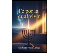 Fe por la cual vivir (Vivir por Fe)