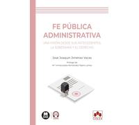 Fe pública administrativa: Una visión desde sus antecedentes, la soberanía y el Derecho (biblioteca juridica de bolsillo)