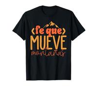 fe Que Mueve montañas, Poder de la creencia, Christian Camiseta