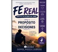FE REAL-Propósito y decisiones: LIBRO 4 de la serie FE REAL