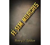 Fé Sem Milagres (ebook)