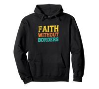 Fe sin fronteras Sudadera con Capucha