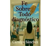 Fe Sobre Todo diagnostico
