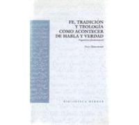 Fe Tradicion Y Teologia Como Acontecer