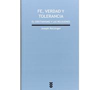 Fe Verdad y tolerancia: El cristianismo y las religiones del mundo: 163 (Verdad e Imagen)