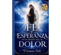 FE Y ESPERANZA EN MEDIO DEL DOLOR