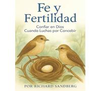 Fe Y Fertilidad: Confiar en Dios Cuando Luchas por Conceir (The Thrive Series)