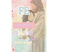 Fe y Gratitud diario para una mamá que sana