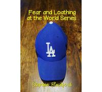 Fear and Loathing at the World Series
