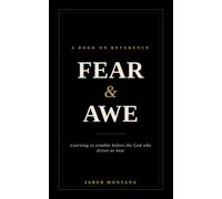 Fear & Awe: Learning to Tremble Before the God Who Draws Us Near