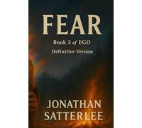 FEAR: Book 3 of EGO - The Definitive Edition (EGO Series)