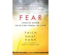 Fear: Essential Wisdom for Getting Through the Storm