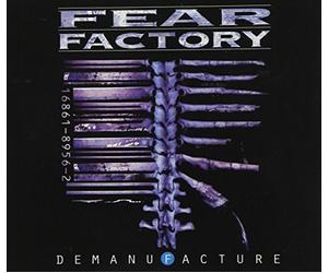 Fear Factory - Demanufacture/Remanufacture