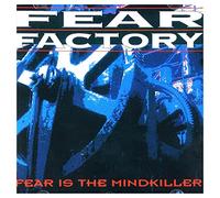 Fear Factory - FEAR IS THE MINDKILLER
