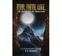 Fear. Faith. Love.: The Golden Egg: An Origin Story