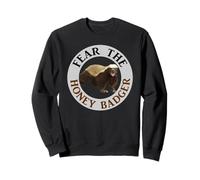 Fear Honey Badger Funny Crazy Animal Fun Graphic Sudadera