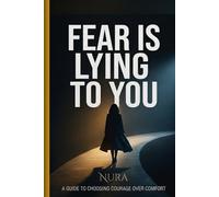 FEAR IS LYING TO YOU: Master Your Mind Before It Controls You