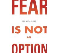 Fear is Not an Option