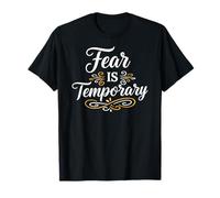 Fear is Temporary. Inspirational Motivation Typography Camiseta