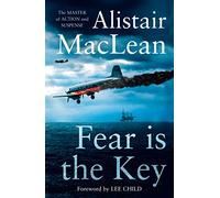 Fear is the Key: A Gripping International Mystery of Sunken Treasure and Ruthless Revenge