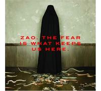 Fear Is What Keeps Us Here by ZAO (2006-06-13)